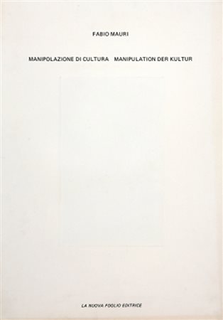 FABIO MAURI 1926 – 2009 Manipolazione di cultura, 1976 Cartella di 15 tavole...