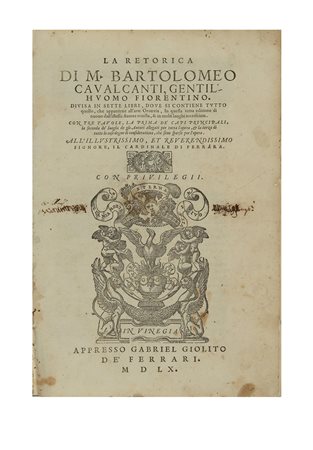 CAVALCANTI, Bartolomeo (1503-1562) - La retorica. Venezia: Gabriel Giolito...