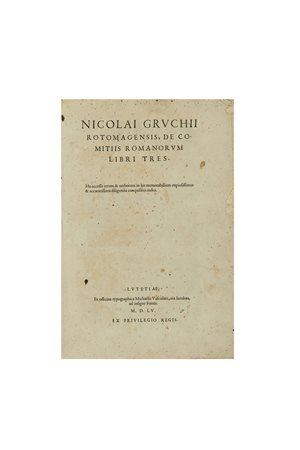 GROUCHY, Nicolas (1520-1572) - De comitiis Romanorum libri tres. Parigi:...
