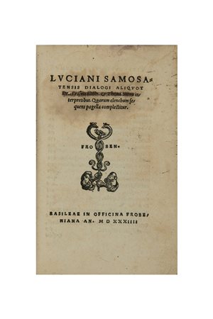 LUCIANO di Samosata (120-180 d.C.) - Dialogi. Basilea: Froben, 1534.Buona...