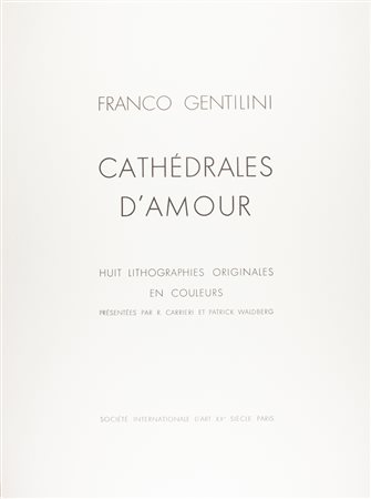 Gentilini Franco, Cathédrales d'Amour. Huit litographies originales en...