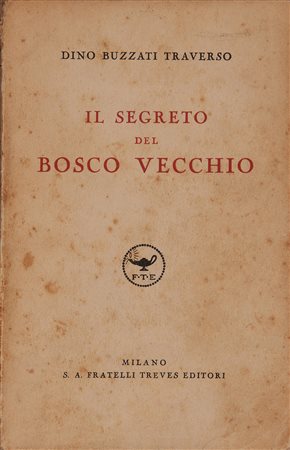 BUZZATI TRAVERSO, Dino (1906-1972). Il segreto del bosco vecchio. Milano:...