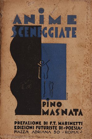 MASNATA, Pino (1901-1968). Anime Sceneggiate. Roma: Edizioni Futuriste di...