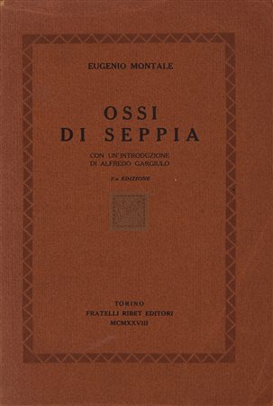 MONTALE, Eugenio (1896-1981). Ossi di seppia, con un'introduzione di A....