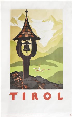 Oswald Haller (Hall in Tirol 1906 – Innsbruck 1989) Plakat „Tirol“,...