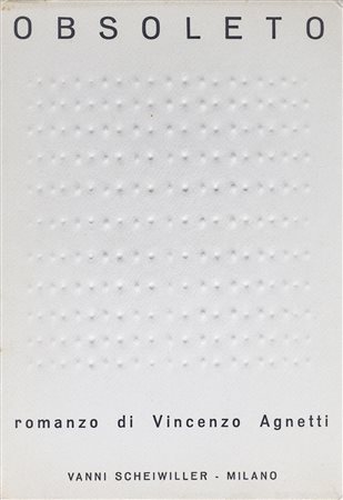 VINCENZO AGNETTI (1926-1981) Obsoleto, 1968 Romanzo di Vincenzo Agnetti cm...