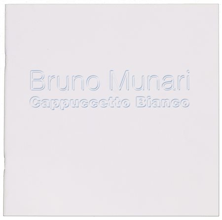 BRUNO MUNARI (1907-1998) Lotto composto da: Cappuccetto Bianco Libro...