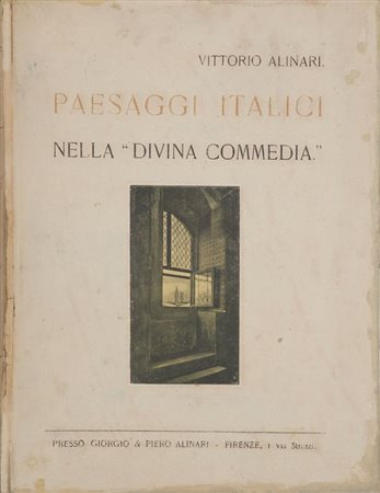 LIBRO (-) Vittorio Alinari, Paesaggi Italici nella "Divina Commedia", presso...