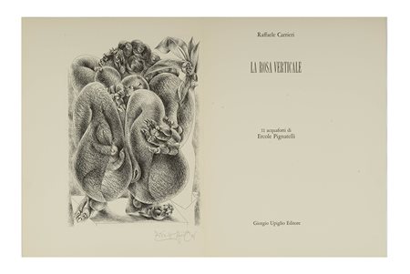 PIGNATELLI, Ercole (n. 1935) - Raffaele CARRIERI (1905-1984) - La rosa...