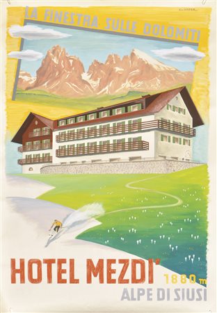 Ernst Klopfer Plakatentwurf „La finestra sulle Dolomiti – Hotel Mezdì Alpe di...