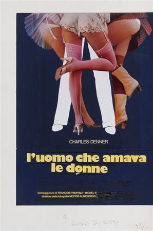 L'UOMO CHE AMAVA LE DONNE Bozzetto per la locandina del film del 1977 diretto...