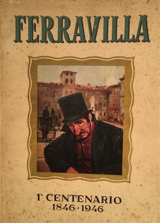 TUSCANO, Stefano (a cura di) - Ferravilla, 1mo centenario: 1846-1946. Milano:...