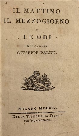 PARINI, Giuseppe - Il Mattino, Mezzogiorno e Le Odi. Milano: Tipografia...