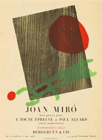 JOAN MIRÓ (1893-1983)A toute épreuve, 1958Manifesto della mostra A toute...