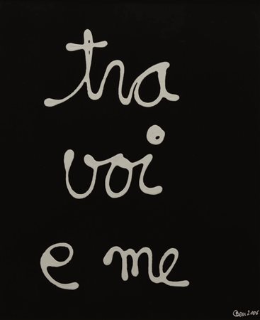 Firmato. BEN VAUTIER (1935) - " Tra voi e me ", 2006, Acrilico su tela, cm....