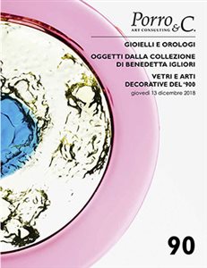 Asta N. 90 - Gioielli e Orologi, Oggetti dalla Collezione di Benedetta Igliori, Vetri e Arti Decorative del '900