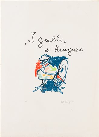 LUCIANO MINGUZZI (1911-2004)I Galli di MinguzziLitografiacm 77x56Firma e...