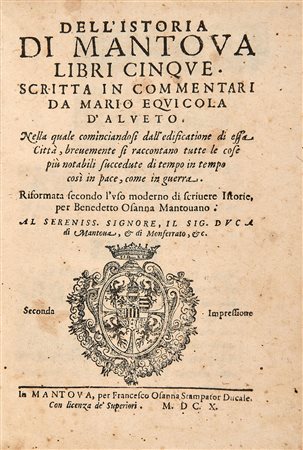 EQUICOLA, Mario (1470-1525) - Dell'istoria di Mantova. Mantova: Francesco...