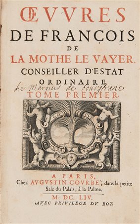 LA MOTHE LE VAYER, François de (1588-1672) - Oeuvres. Parigi: Augustin...