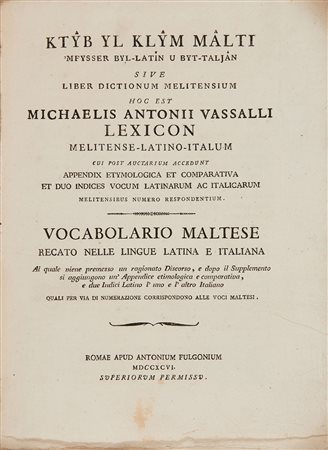 [MALTA] - VASSALLI, Mikiel Anton (1764-1829) - Vocabolario maltese recato...