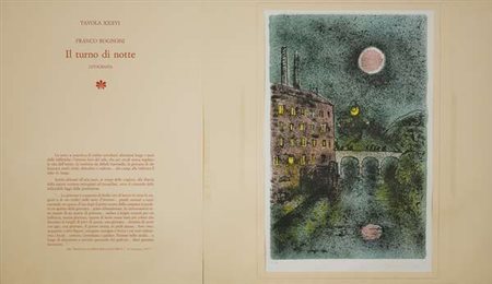 Franco Rognoni Il turno di notte litografia, es. p.a. cm. 41x27 l’inciso -...