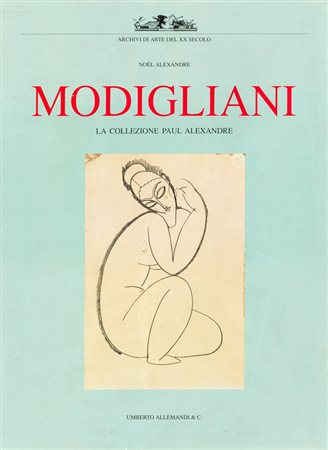 AUTORI VARILotto unico composto dai seguenti cataloghi:Modigliani. La...