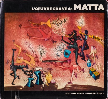 ROBERTO SEBASTIAN MATTA (1911-2002)Matta. Catalogue raisonné de l'oeuvre...