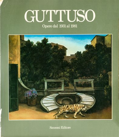 RENATO GUTTUSOGuttuso. Opere dal 1931 al 1981, 1982Libro d'arte riccamente...