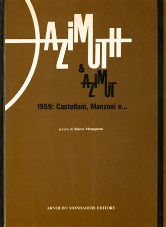 AUTORI VARIAzimuth & Azimuth. 1959: Castellani, Manzoni e.., 1984Libro d'arte...