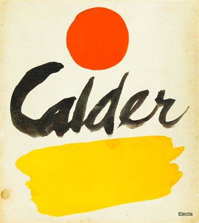 ALEXANDER CALDERCalder, 1983Libro d'arte riccamente illustrato a cura di...