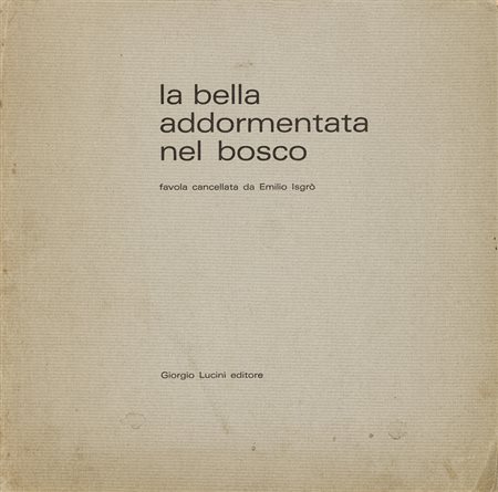 EMILIO ISGRÒ (1937)La bella addormentata nel bosco, 1971Folder contenente un...