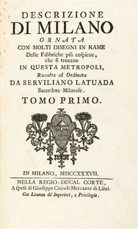 [MILANO] - LATUADA, Serviliano (1704-1764) - Descrizione di Milano ornata con m