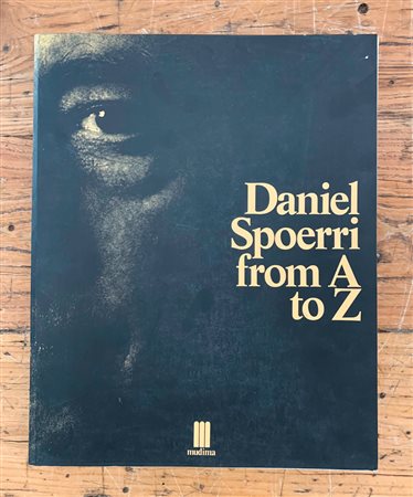 DANIEL SPOERRI - Daniel Spoerri from A to Z, 1991