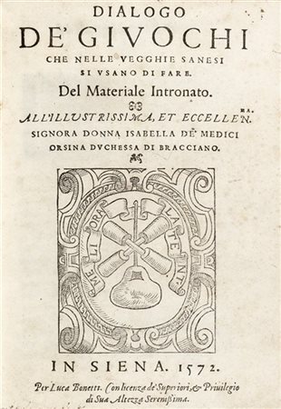 BARGAGLI, Girolamo (1537-1586) - Dialogo de’ giuochi che nelle vegghie sanesi s