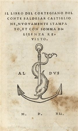 CASTIGLIONE, Baldassarre (1478-1529) - Il libro del cortegiano. Venezia: Aldo M