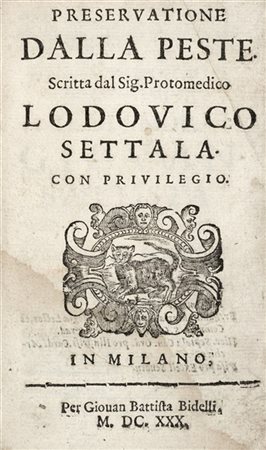 [PESTE] - SETTALA, Ludovico (1550-1633) - Preservatione dalla peste. Milano: Bi