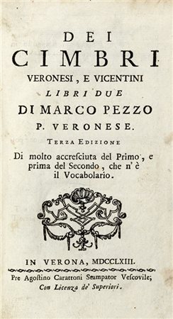 PEZZO, Marco (1719-1794) - Dei cimbri veronesi e vicentini. Verona: Carattoni,