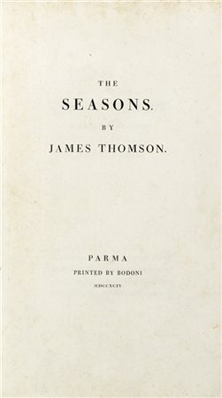 THOMSON, James (1700-1748) - The Seasons. Parma: Giambattista Bodoni, 1794.

Es