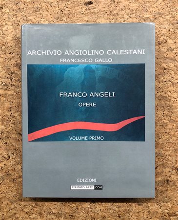 FRANCO ANGELI - Archivio Angiolino Calestani. Franco Angeli: opere, 2001