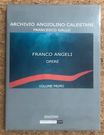 FRANCO ANGELI - Archivio Angiolino Calestani. Franco Angeli: opere, 2001