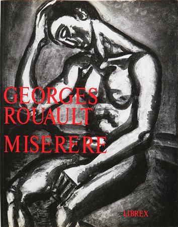 ROUAULT GEORGES (1871 - 1958) Miserere. Libro d'arte. Cm 22,5x28x1,5. Ed....