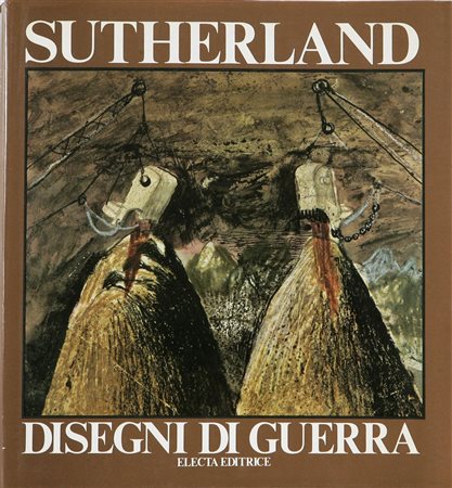 TASSI ROBERTO Sutherland: disegni di guerra. Libro d'arte. Cm 23x25x2. Electa...