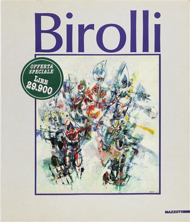 VIVARELLI PIA Renato Birolli. Libro d'arte. Cm 23,5x27x1,5. Ed. Mazzotta,...