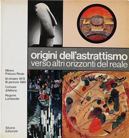 ANONIMO Origini dell'astrattismo verso altri orizzonti del reale. Libro...