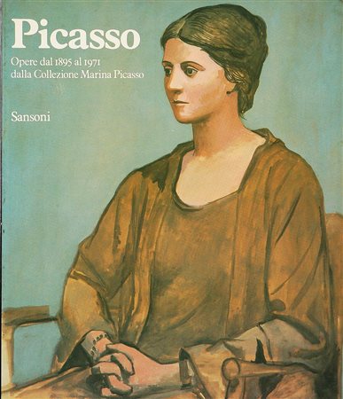 AUTORI VARI Picasso: opere dal 1895 al 1971 dalla collezione Marina picasso....