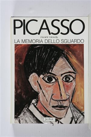 DANIELE GIRAUDY, CHARLES FELD Picasso: la memoria dello sguardo. Libro...