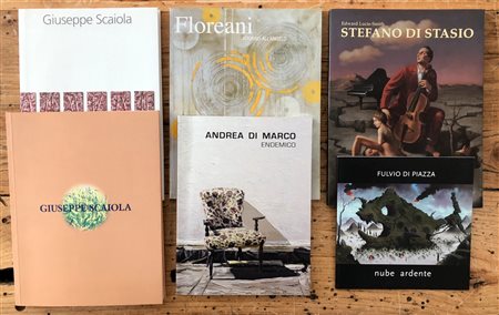 ARTE CONTEMPORANEA ITALIANA (DI PIAZZA, SCAIOLA, FLOREANI, DI MARCO, DI STASIO) - Lotto unico di 6 cataloghi