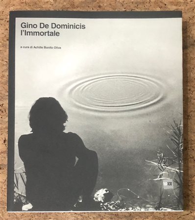 GINO DE DOMINICIS - Gino De Dominicis. L’immortale, 2010