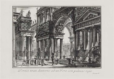 FRANCESCO PIRANESI Roma 1758 - Parigi 1810 Portici tirati dintorno ad un Foro...