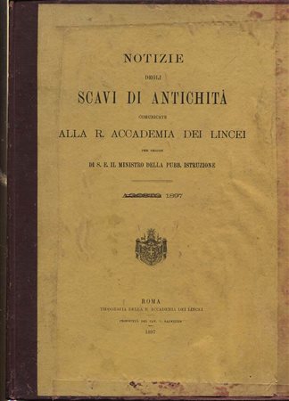 A.A.V.V. -  Notizie degli scavi di antichità, comunicate all R. Accademia dei Lincei.  Roma,1897. Pp. 537, centinaia di ill. nel testo.